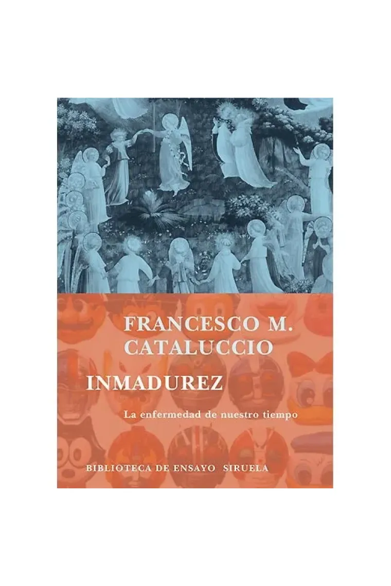 Inmadurez. La enfermedad de nuestro tiempo