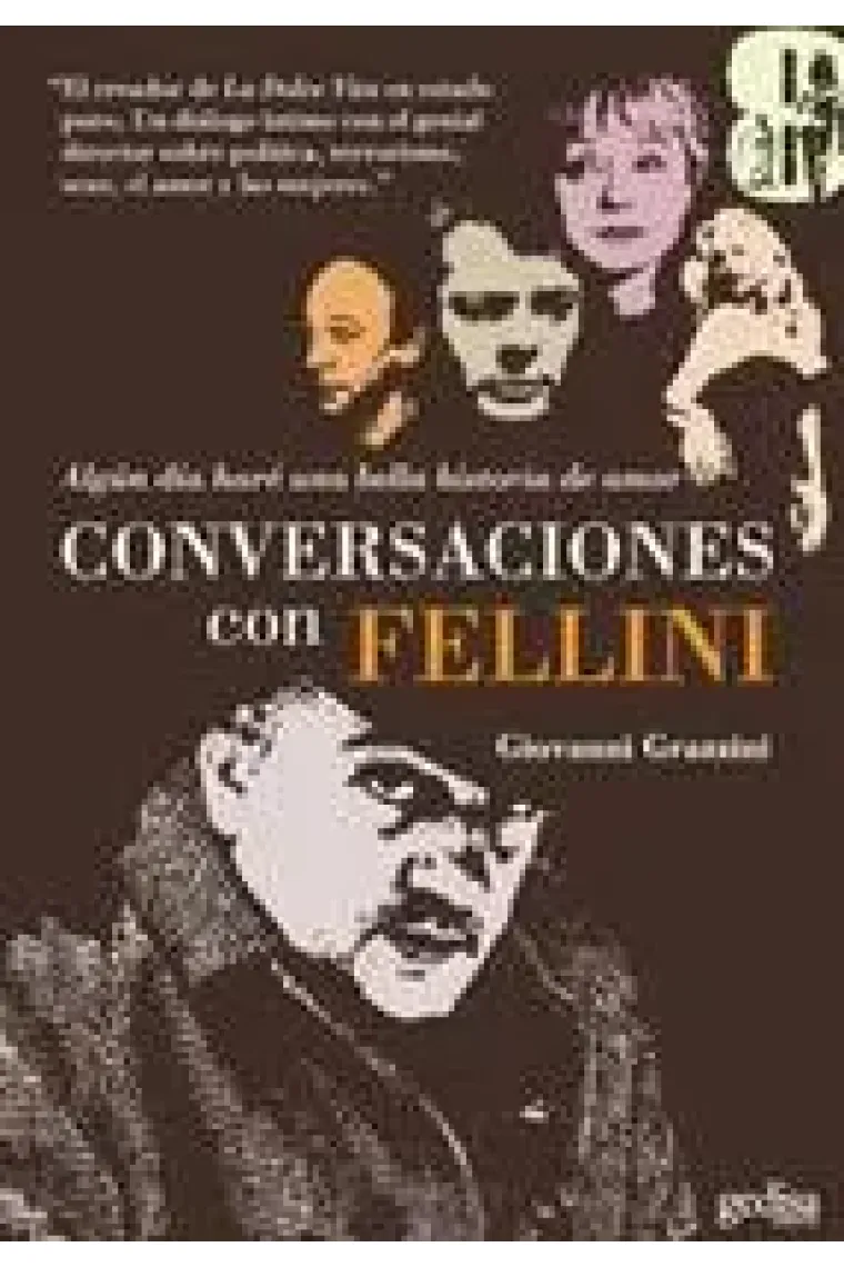 Conversaciones con Fellini. Algún día haré una bella historia de amor