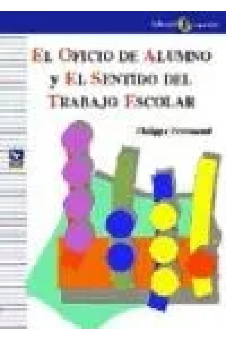 El oficio del alumno y el sentido del trabajo escolar