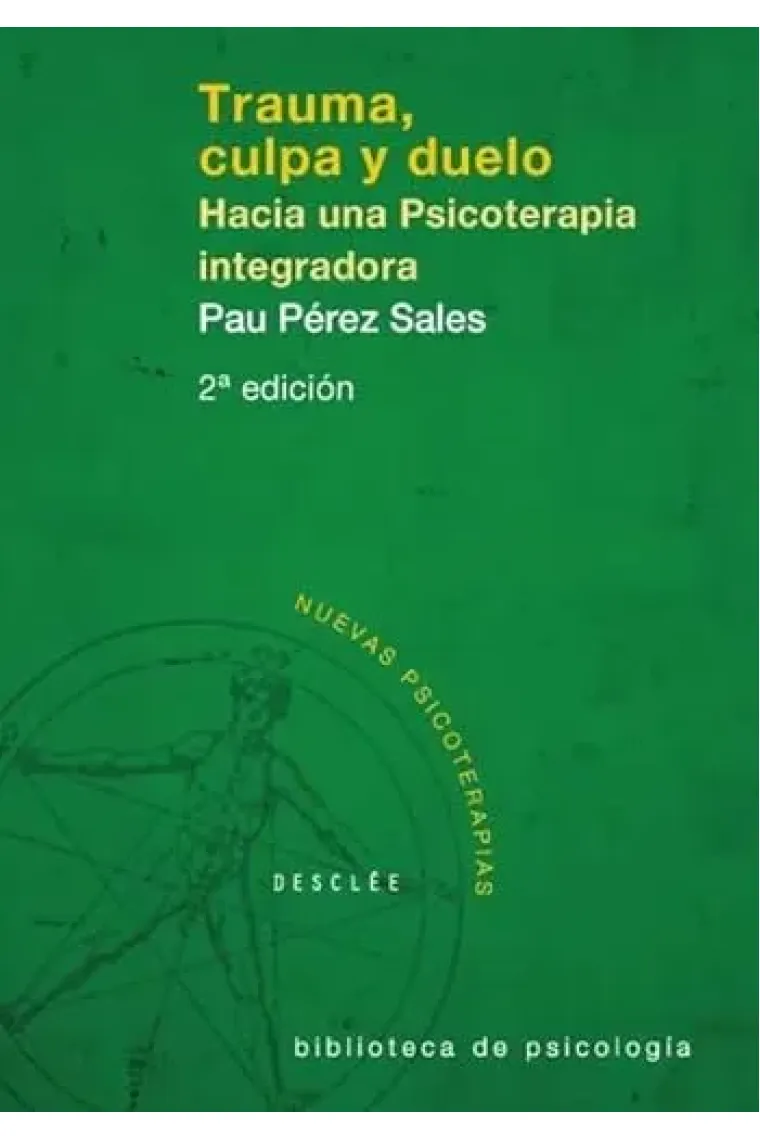 Trauma, culpa y duelo. Hacia una psicoterapia integradora (Contiene DVD)
