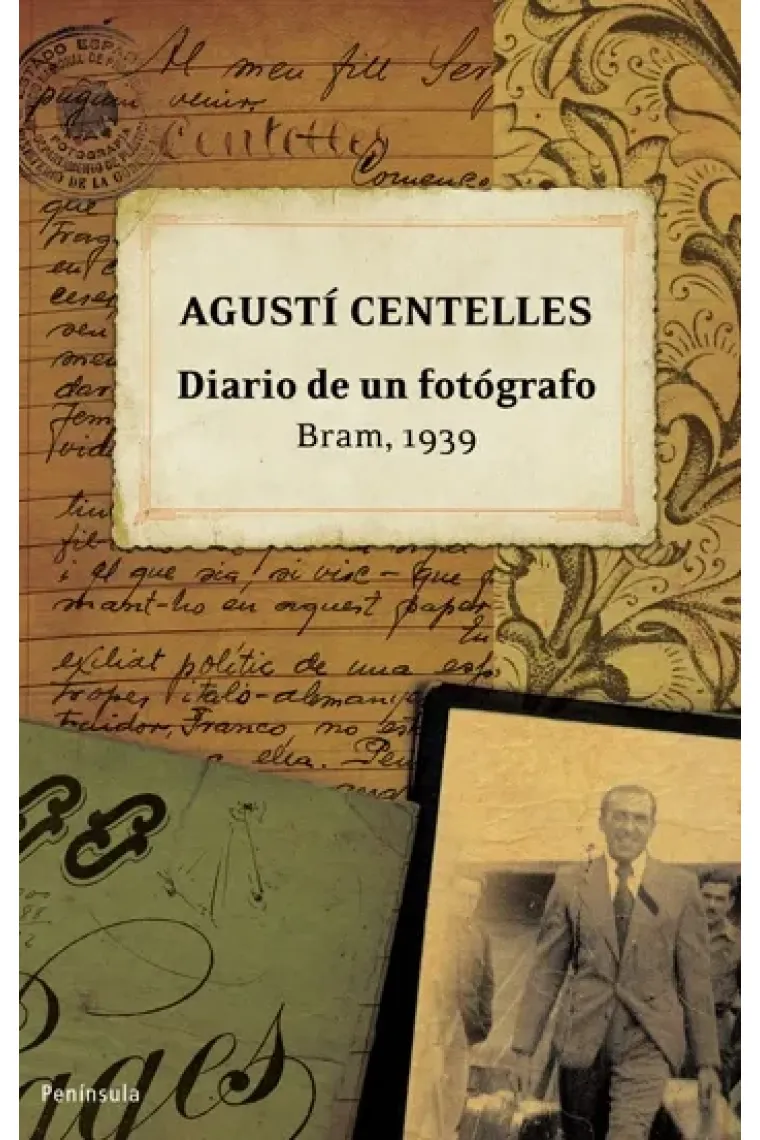 Agustí Centelles: Diario de un fotógrafo.