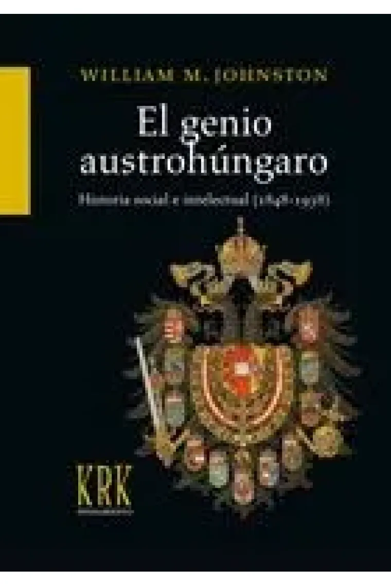 El genio austrohúngaro: Historia social e intelectual (1848-1938) (Alemán, Francés)
