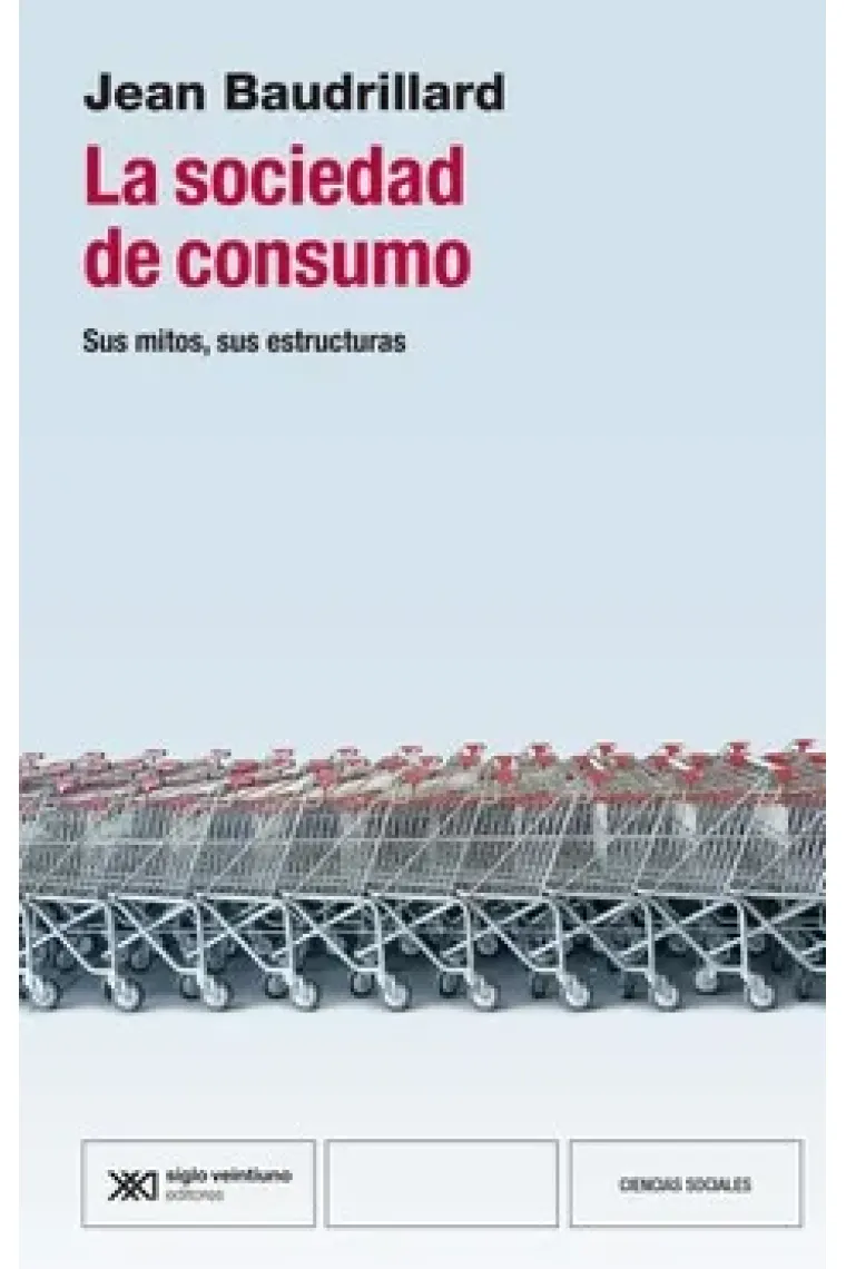 La sociedad de consumo. Sus mitos, sus estructuras