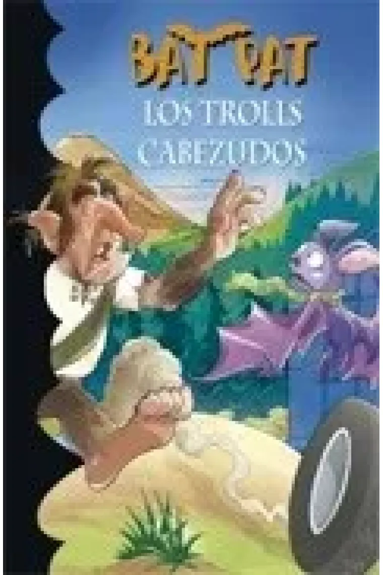 Los trolls cabezudos (Bat Pat 9)