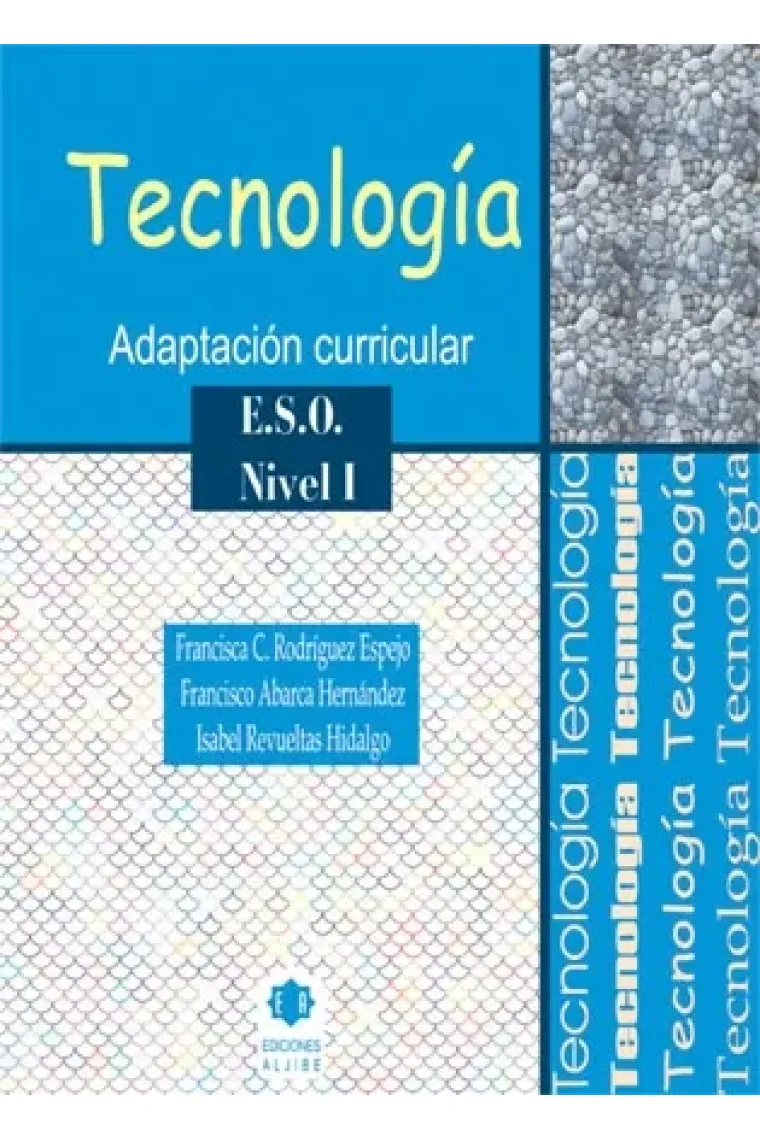 Tecnología. Adaptación curricular. ESO. Nivel I