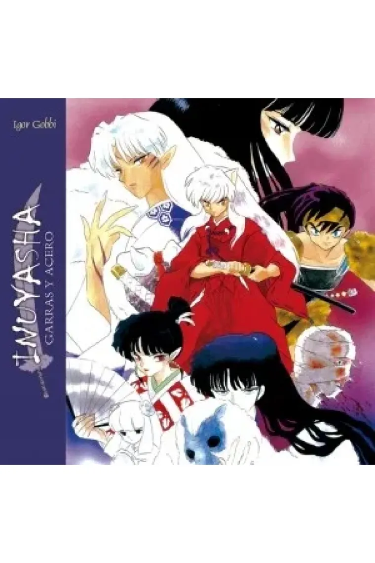 Inu Yasha. Garras y Acero