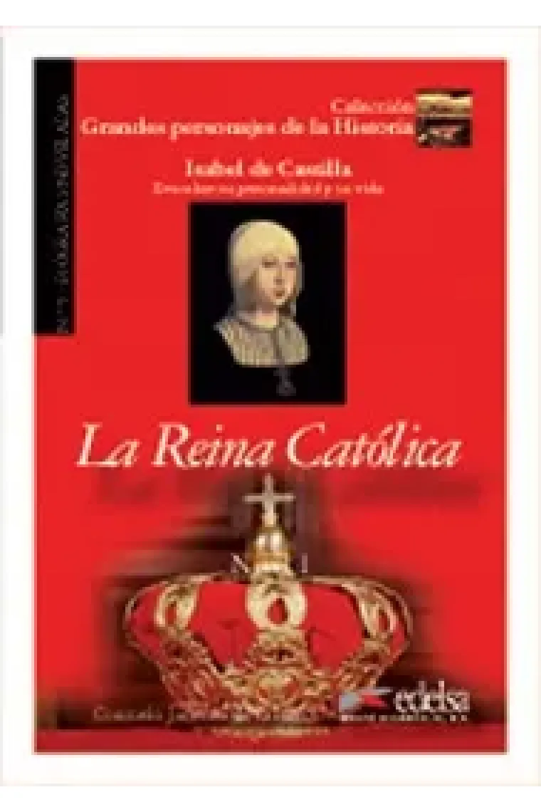 Isabel de Castilla: La Reina Católica