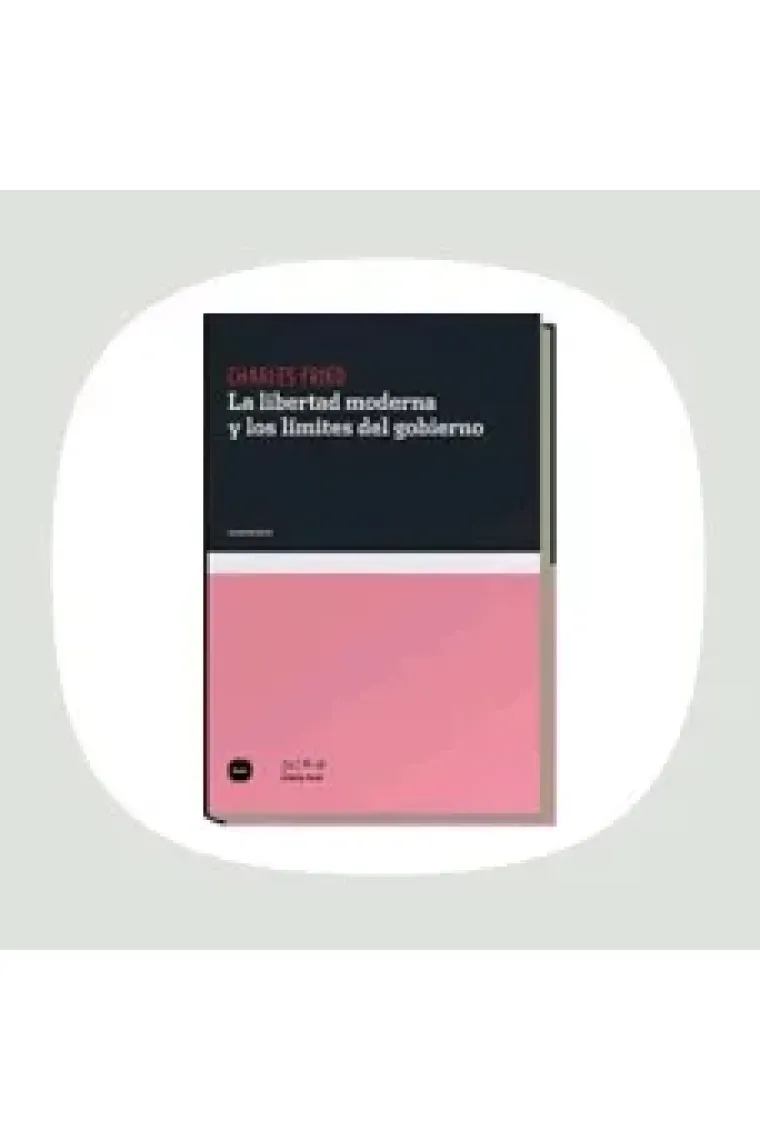 La libertad moderna y los límites del gobierno