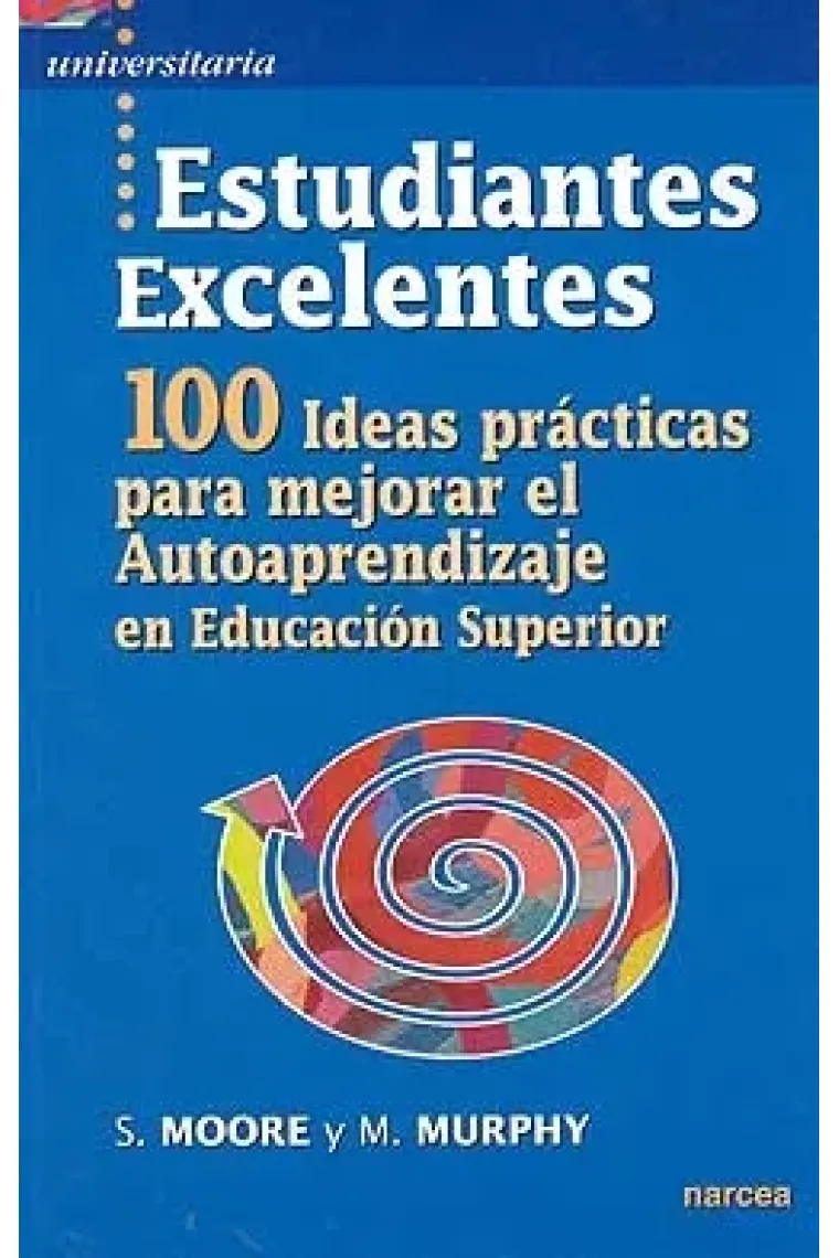 Estudiantes excelentes. 100 ideas prácticas para mejorar el autoaprendizaje