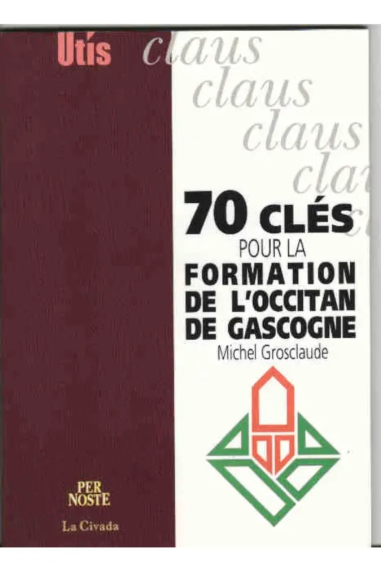 70 clés pour la formation de l'Occitan de Gascogne (Occitano)