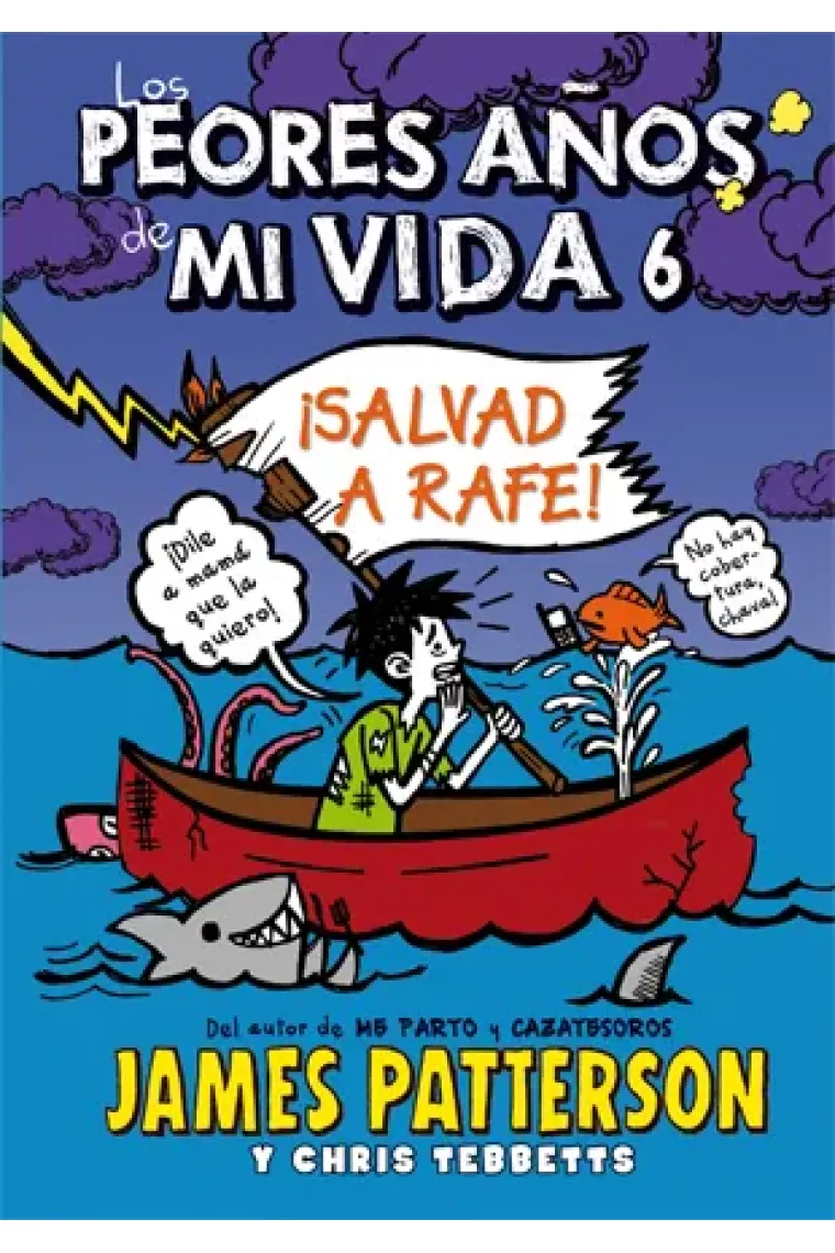 Los peores años de mi vida 6. Salvad a Rafe