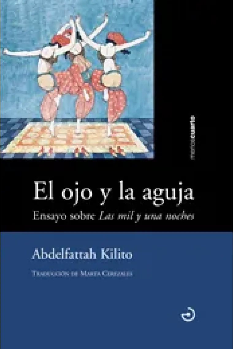 El ojo y la aguja: ensayos sobre "Las Mil y una Noches"