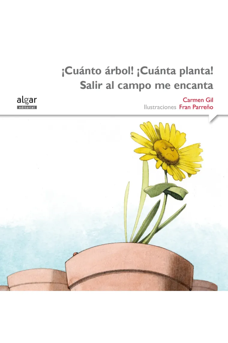 ¡Cuánto árbol! ¡Cuánta planta! Salir al campo me encanta (imprenta)