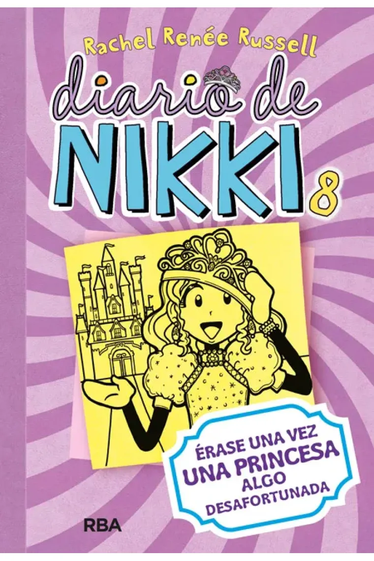 Diario de Nikki 8. Érase una vez una princesa algo desafortunada