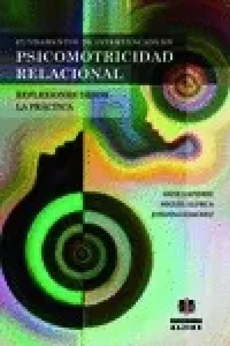 Fundamentos de intervención en psicomotricidad relacional