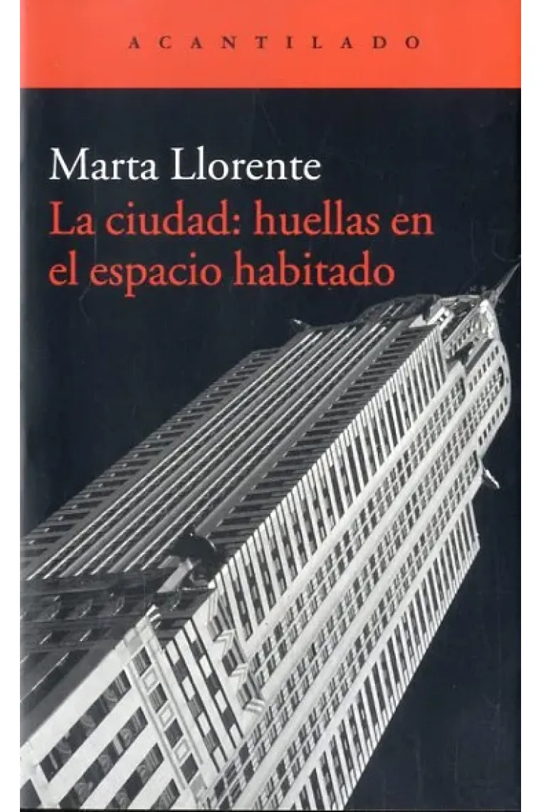 La ciudad: huellas en el espacio habitado