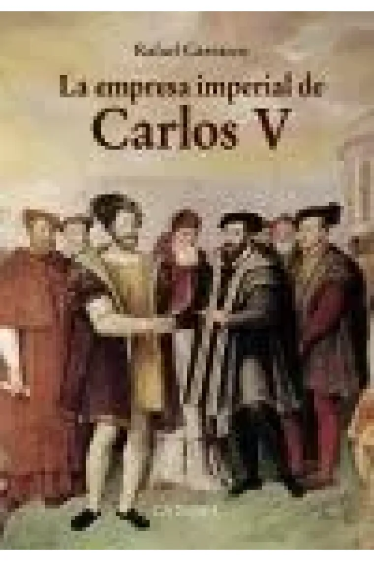 La empresa imperial de Carlos V y la España de los albores de la modernidad