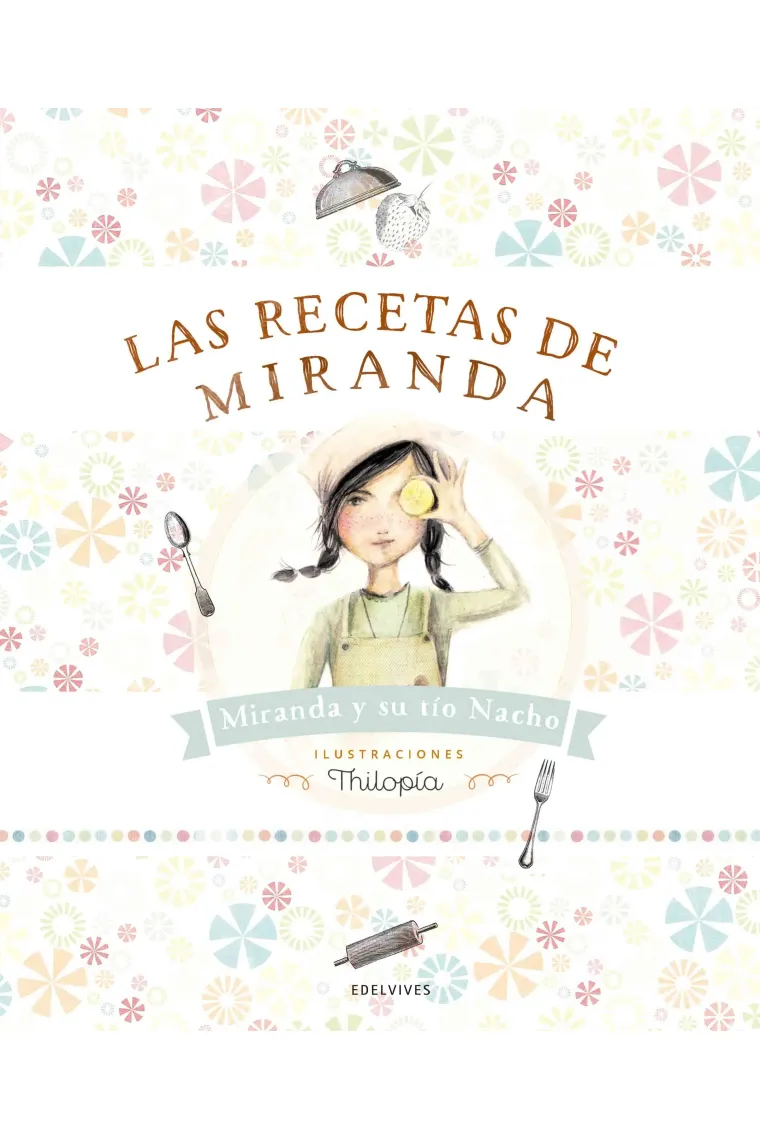 Las recetas de Miranda. Miranda y su tío Nacho