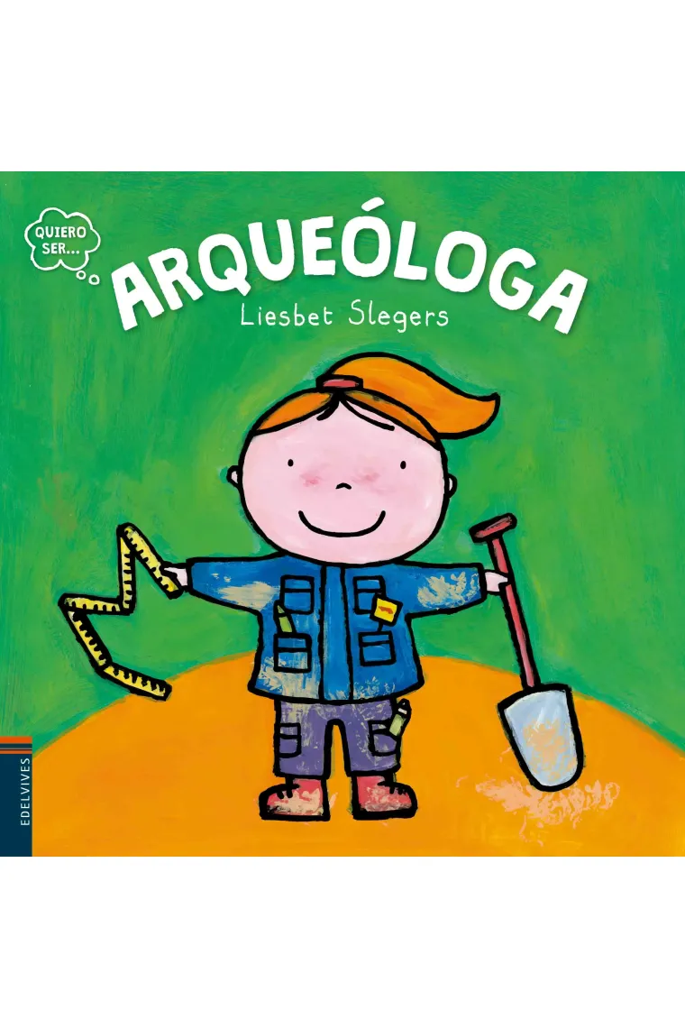 Quiero ser... ARQUEÓLOGA