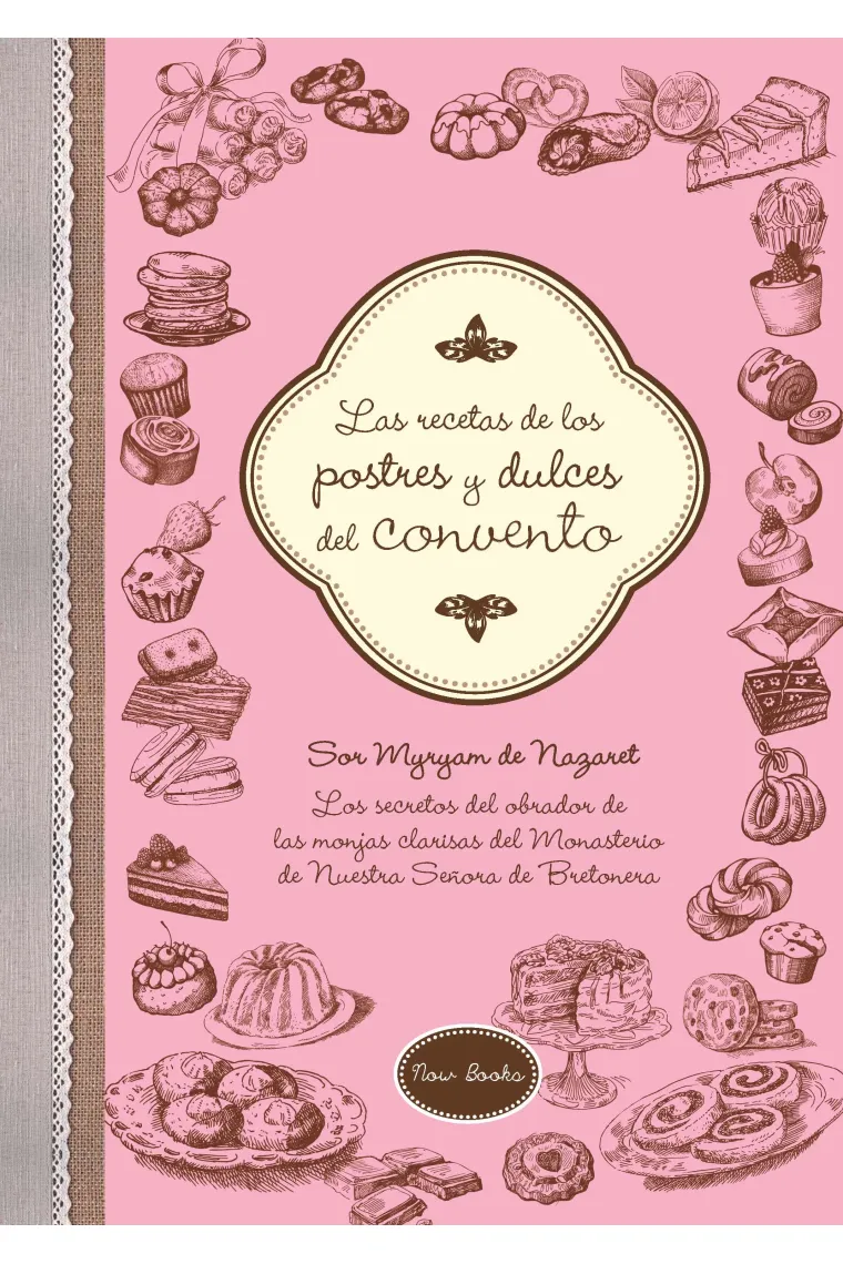 Las recetas de los postres y dulces del convento
