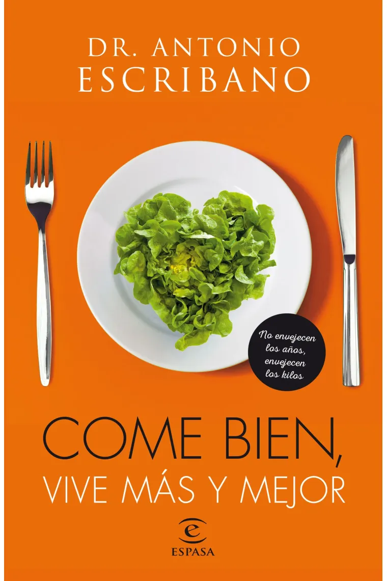 Come bien, vive más y mejor.