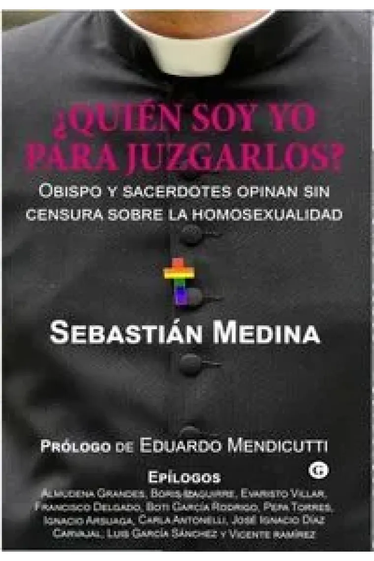 ¿Quién soy yo para juzgarlos? Obispos y sacerdotes opinan sin censura sobre la homosexualidad