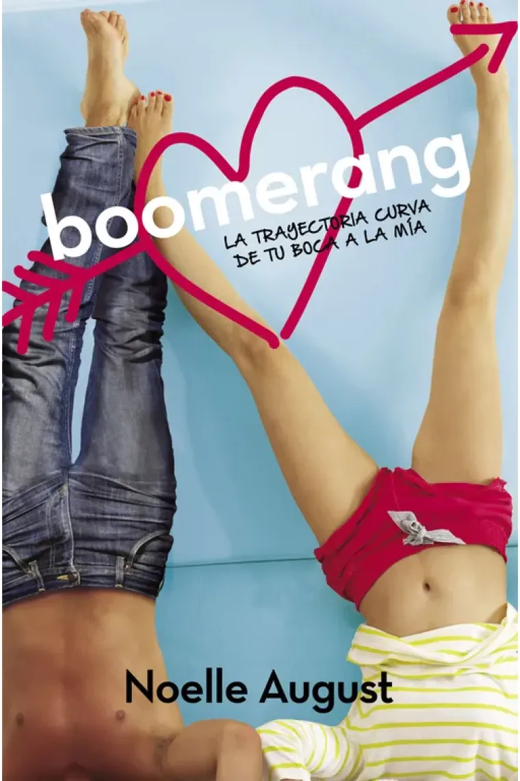Boomerang : la trayectoria curva de tu boca a la mía