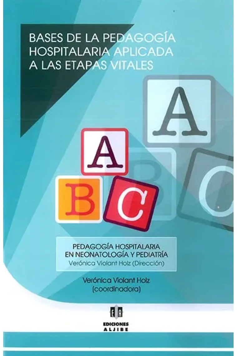 Bases de la pedagogía hospitalaria aplicada al as etapas vitales