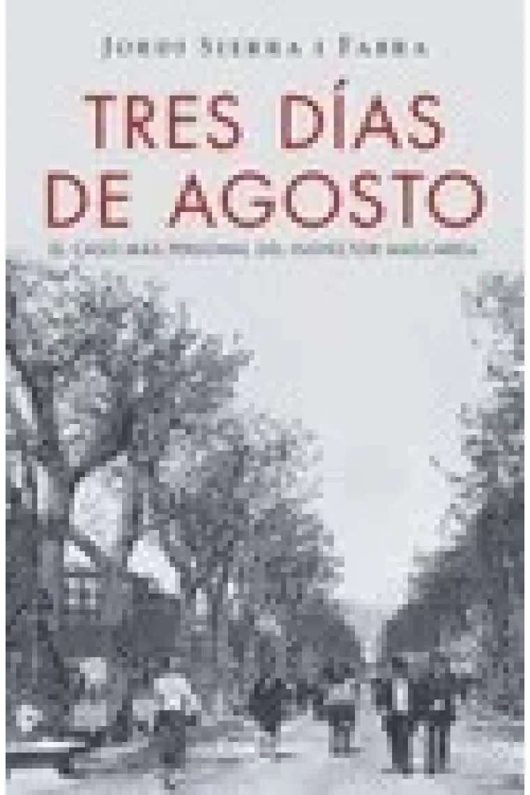 Tres días de agosto. (El séptimo caso del Inspector Mascarell)