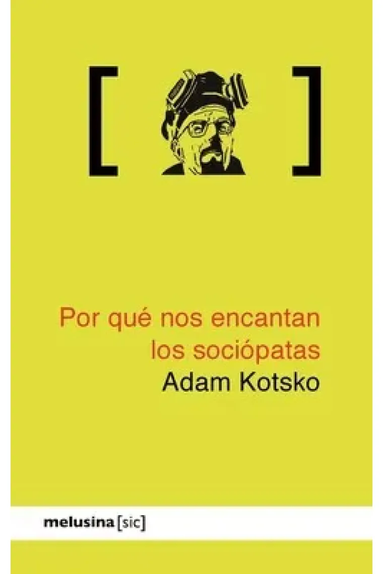 Por qué nos encantan los sociópatas. Una guía de la televisión tardocapitalista
