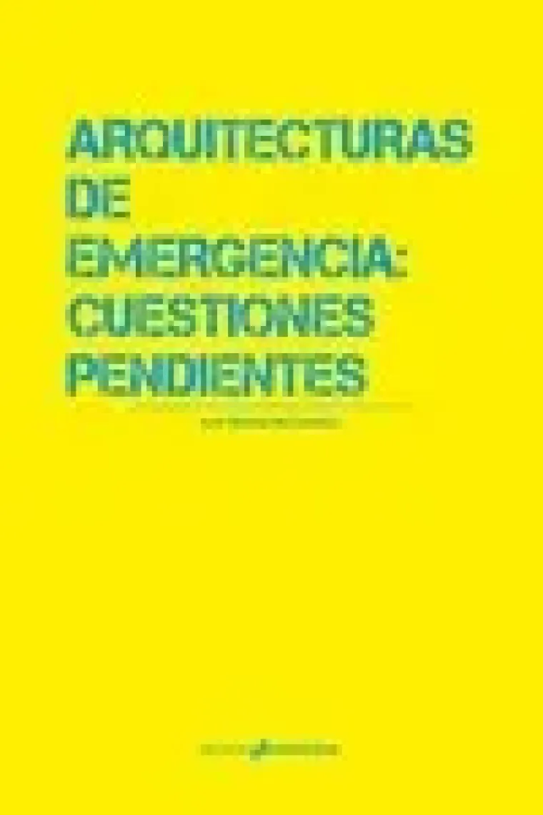 Arquitecturas de emergencia: Cuestiones pendientes