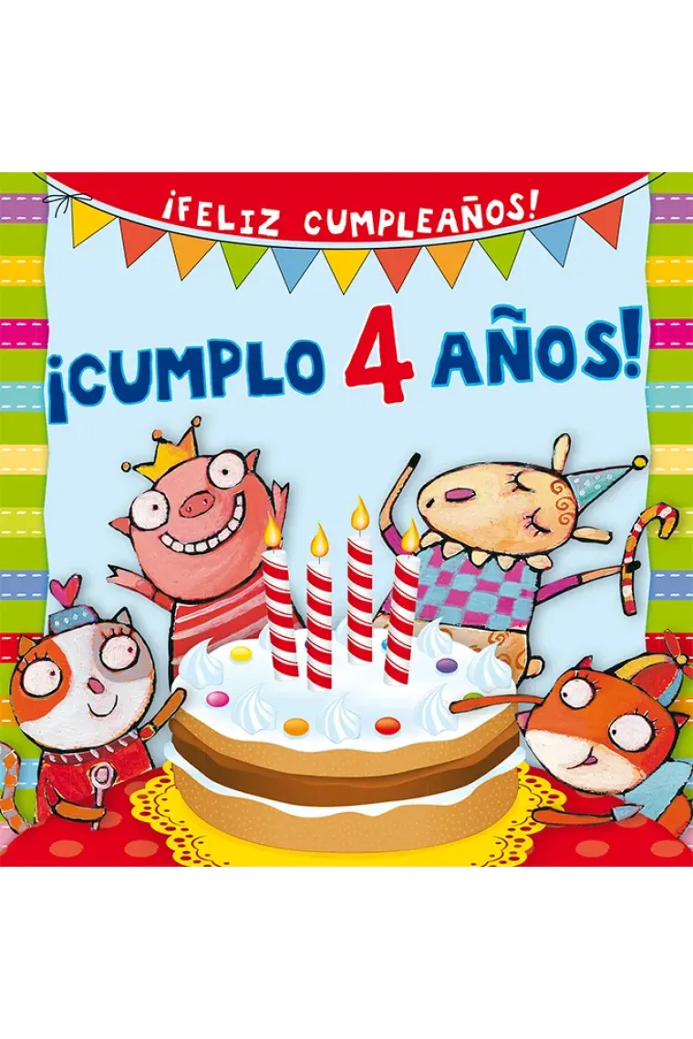 ¡Cumplo 4 años!