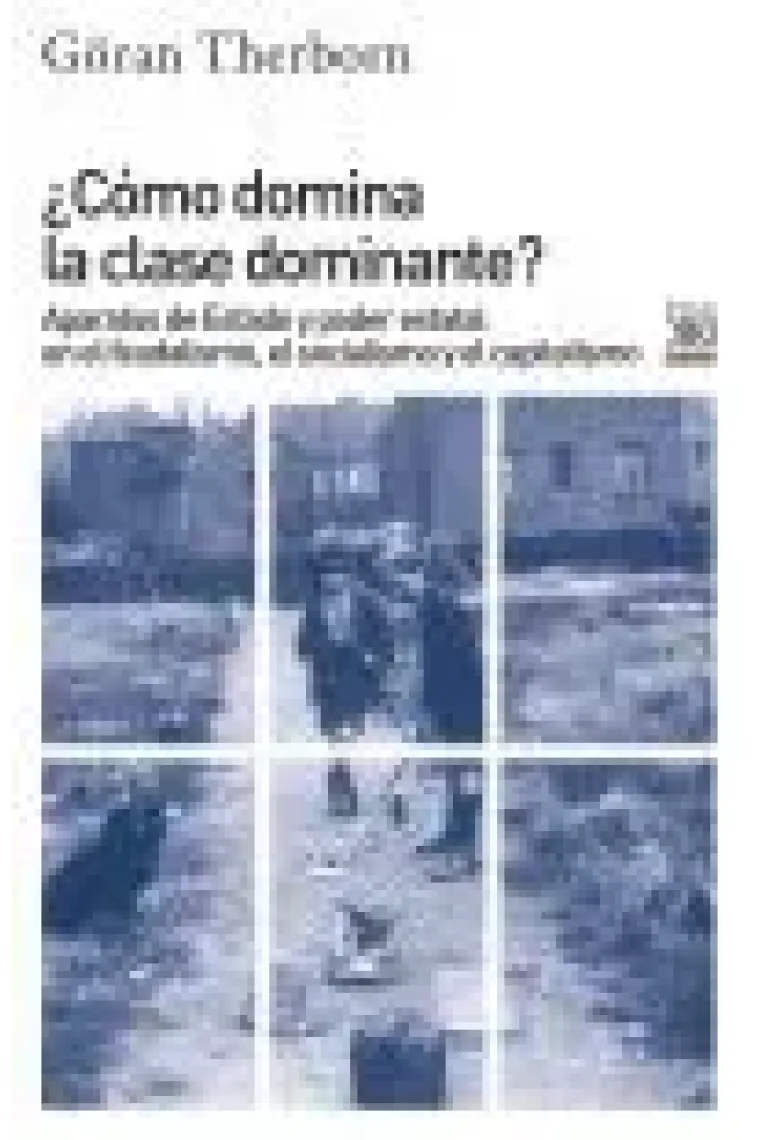 ¿Cómo domina la clase dominante? Aparatos de Estado y poder estatal en el feudalismo, el socialismo y el capitalismo