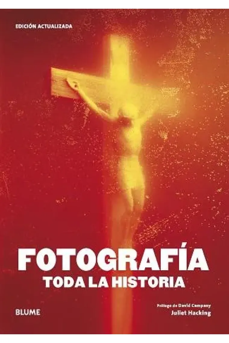Fotografía. Toda la historia (Edición actualizada)