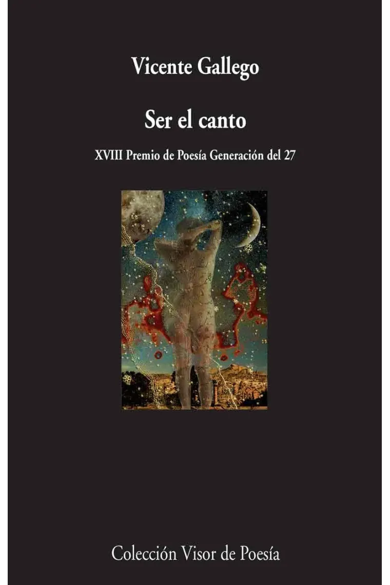 Ser el canto (XVIII premio de poesía Generación del 27)