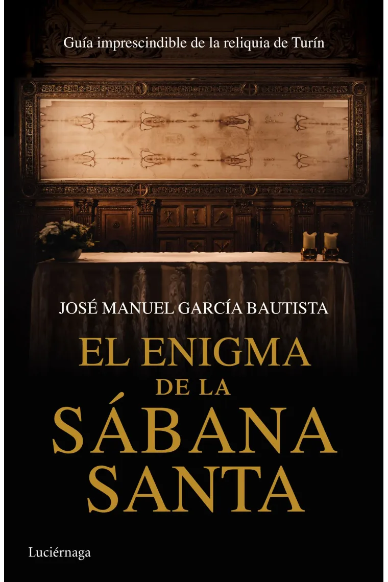 El enigma de la Sábana Santa.