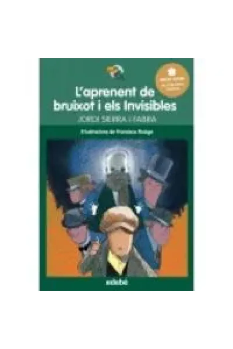 L'aprenent de bruixot i Els Invisibles (Premi Edebé Literatura Infantil 2016) (Catalán)