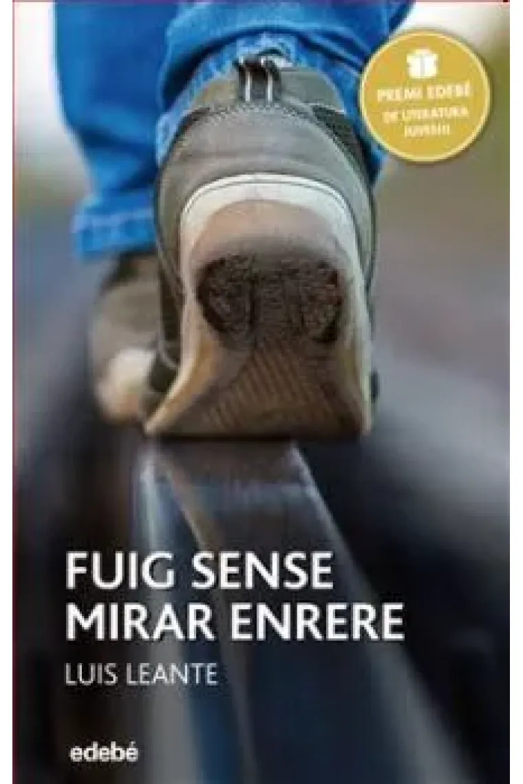 Fuig, sense mirar enrere (Premi Literatura Juvenil 2016) (Catalán)