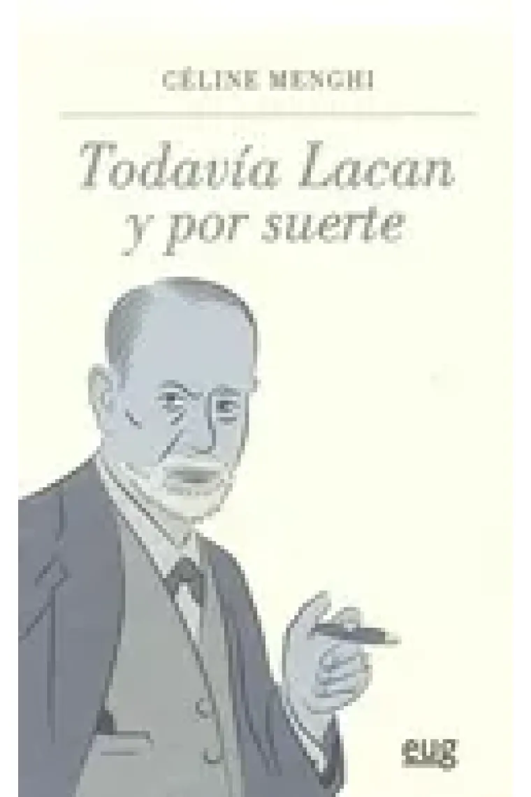 Todavía Lacan y por suerte
