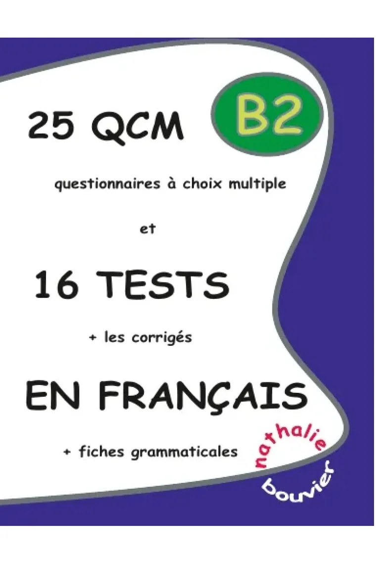 25 QCM 16 Tests Français B2 (Francés)