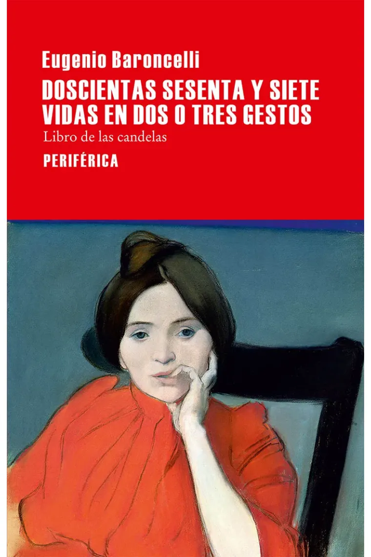 Doscientas sesenta y siete vidas en dos o tres gestos. Libro de las candelas