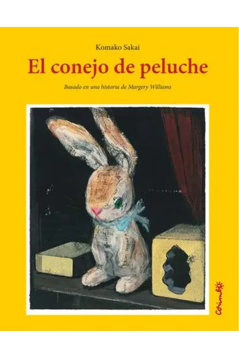 El conejo de peluche. Basado en una historia de Margery Williams