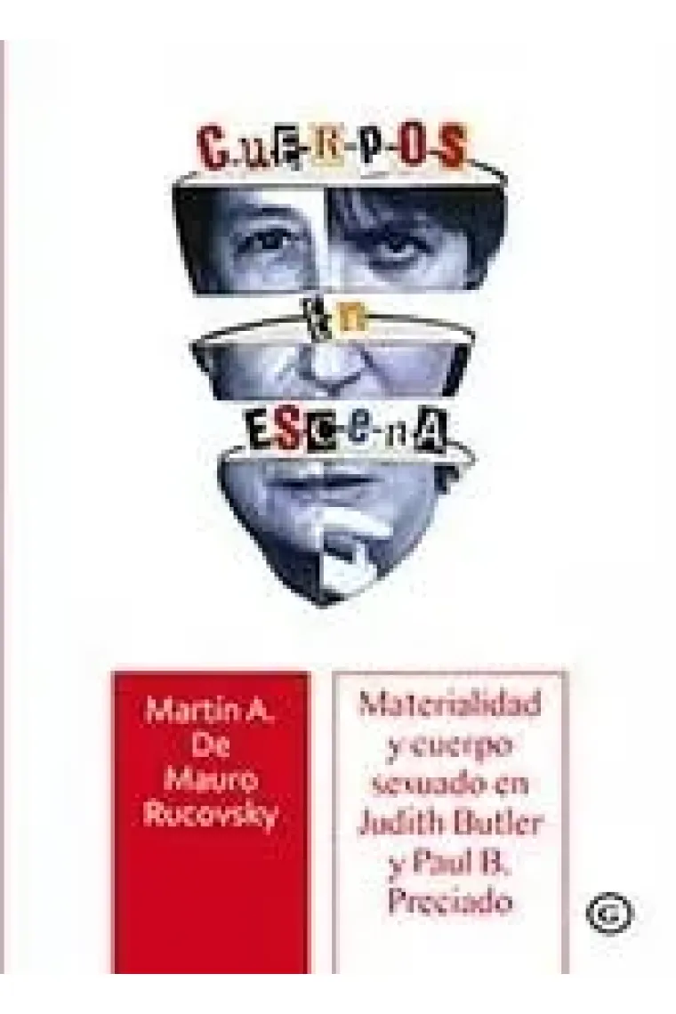 Cuerpos en escena. Materialidad y cuerpo sexuado en Judith Butler y Paul B. Preciado
