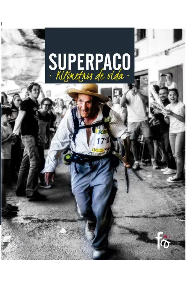 Superpaco. Kilómetros de vida