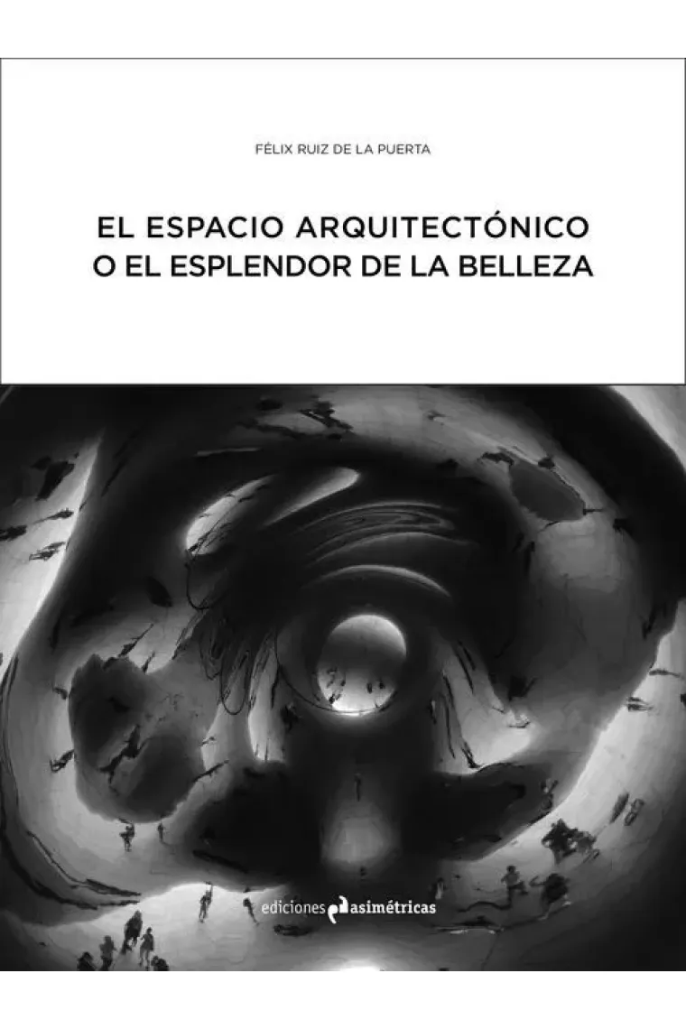 El espacio arquitectónico o el esplendor de la belleza