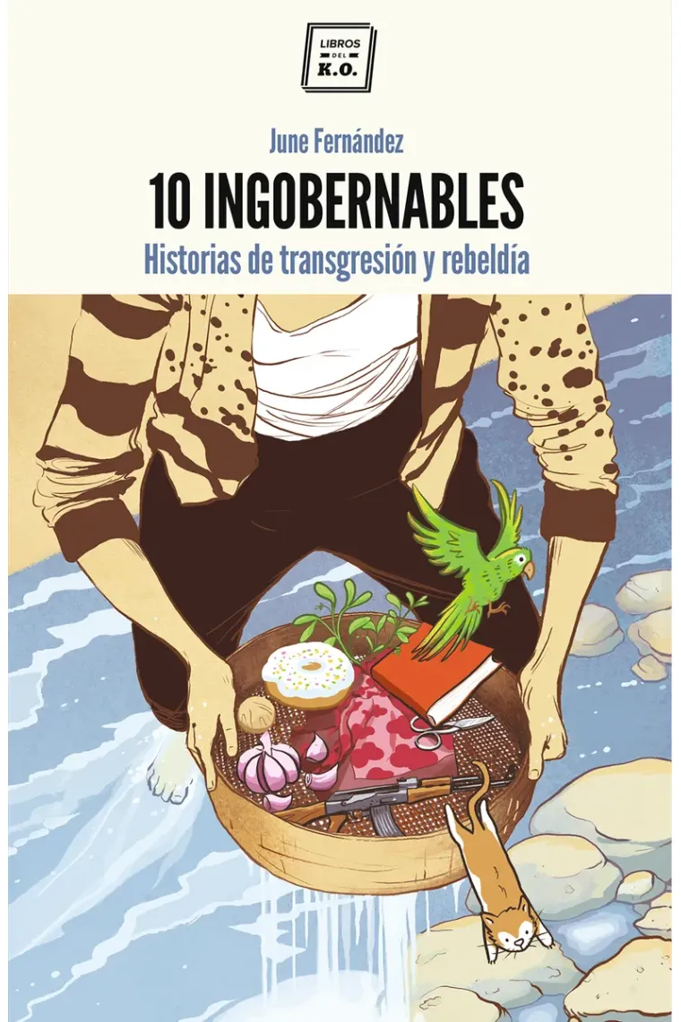 10 ingobernables