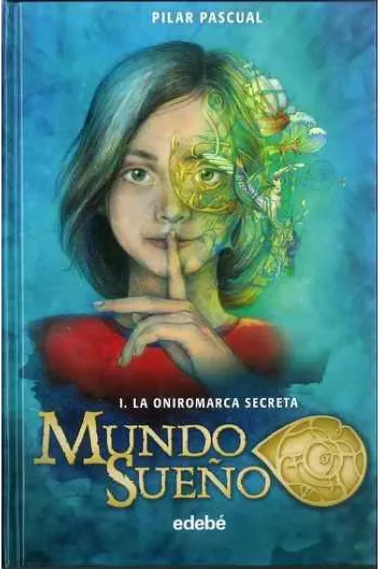 El anillo revelador (Saga Mundo Sueño 2)