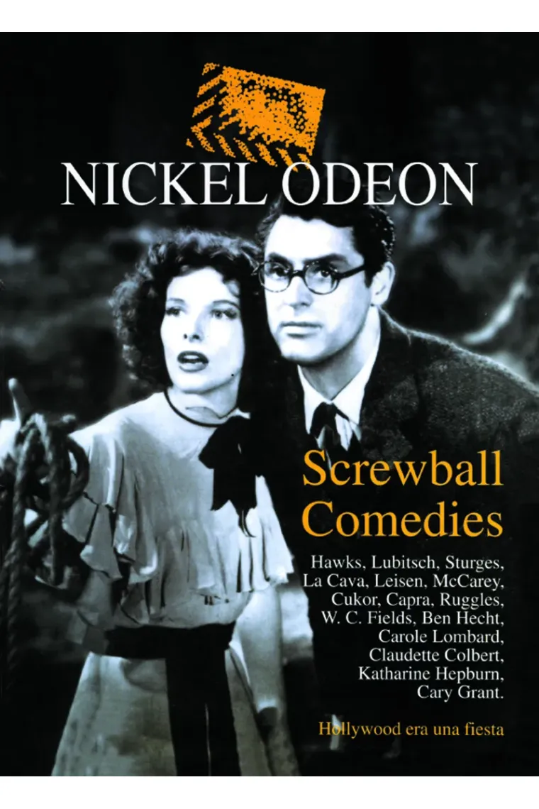 Nickel Odeon: Screwball Comedies. Hollywood era una fiesta