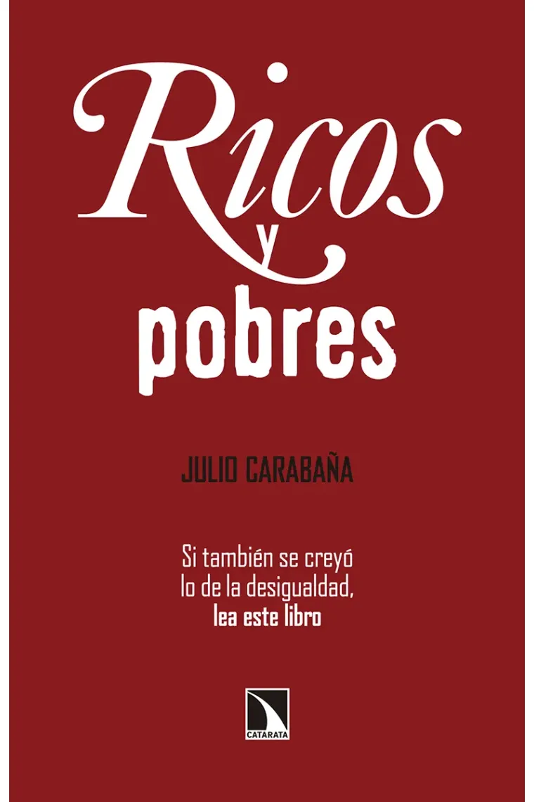 Ricos y pobres. La desigualdad económica en España