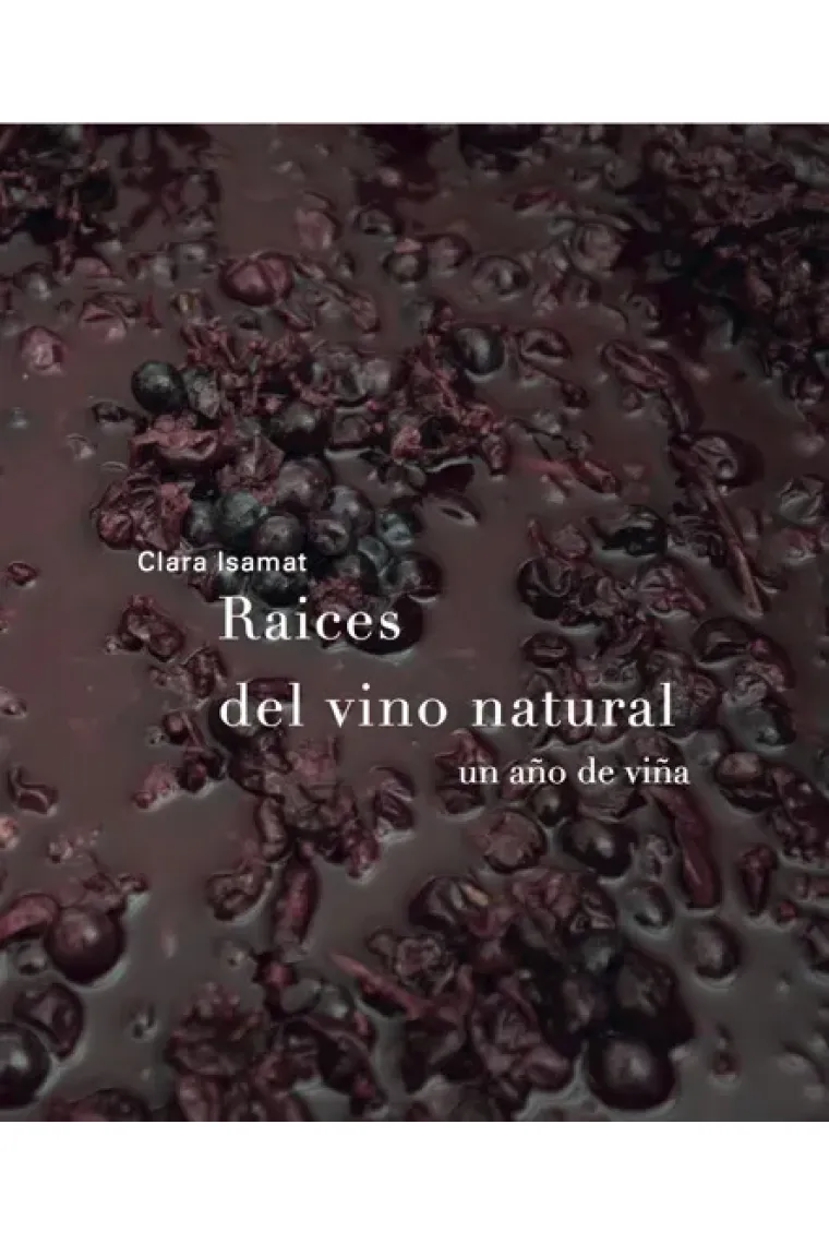 Raíces del vino natural.